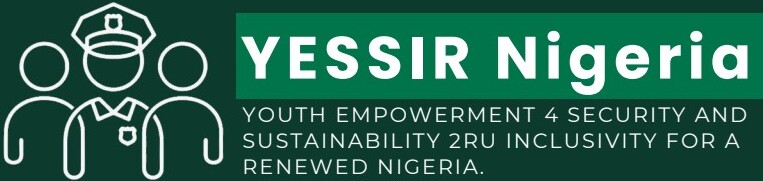 YESSIR Nigeria — Youth Empowerment 4 Security and Sustainability